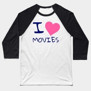 I love movies Baseball T-Shirt
